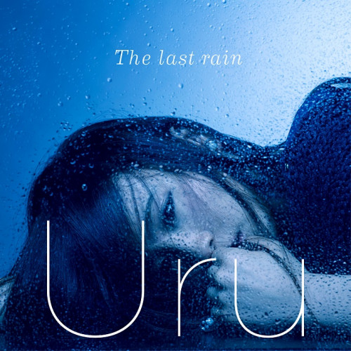 Uru｜The last rain